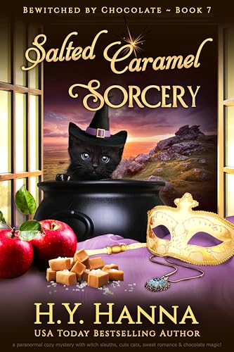 Salted Caramel Sorcery (BEWITCHED BY CHOCOLATE Mysteries ~ Book 7): a cozy fantasy witch mystery with chocolate magic, found family, slow burn romance, ... Fantasy Witch Mystery)