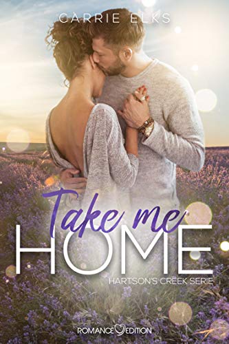 Take Me Home (Hartson’s Creek 1)