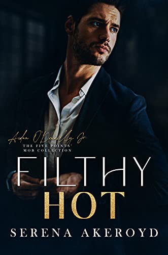 Filthy Hot (The Five Points' Mob Collection Book 5)