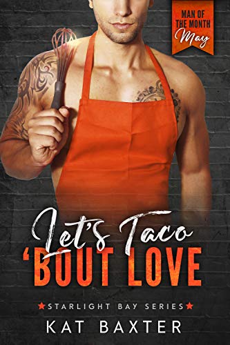 Let's Taco 'Bout Love: Man of the Month: May (a fake relationship/curvy girl romance) (McLeod Sisters Book 1)
