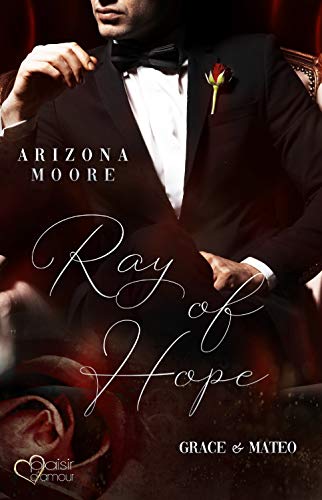 Ray of Hope: Grace & Mateo (Das Kartell 1)
