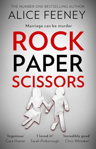 Rock Paper Scissors: The phenomenal new thriller and instant New York Times bestseller from the author of Sometimes I Lie