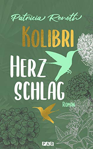 Kolibriherzschlag - Liebesgeschichte (Kolibri-Reihe 1)