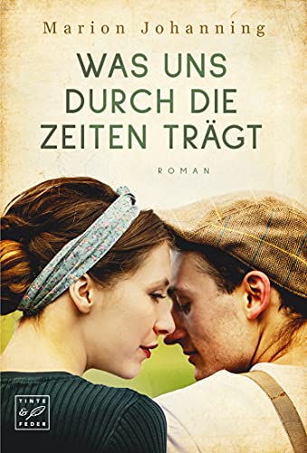Was uns durch die Zeiten trägt (Luise und Marian 1)