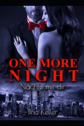 One more Night - Nächte mit dir (Lustige und prickelnde Liebesromane, Band 15)