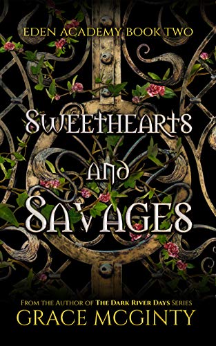 Sweethearts and Savages: Eden Academy Book Two