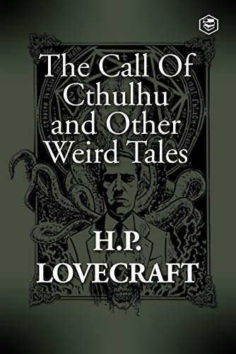 The Call of Cthulhu and Other Weird Tales