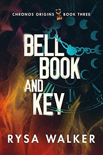 Bell, Book, and Key (Chronos Origins Book 3)