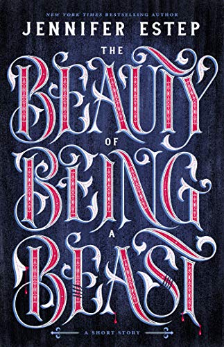 The Beauty of Being a Beast: A Short Story