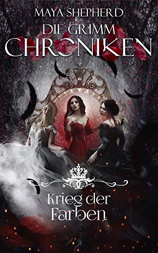 Krieg der Farben (Die Grimm-Chroniken 26)