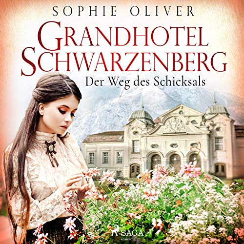 Der Weg des Schicksals: Grandhotel Schwarzenberg 1