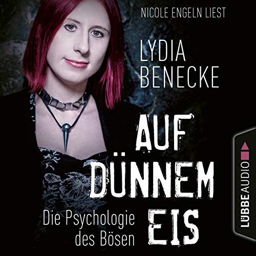 Auf dünnem Eis - Die Psychologie des Bösen
