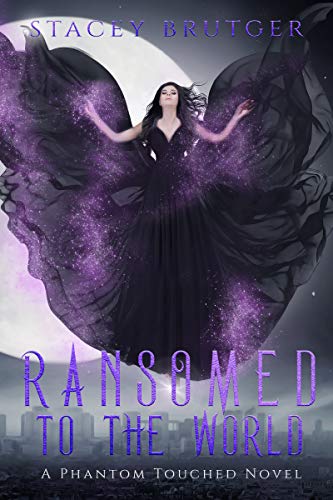 Ransomed to the World (A Phantom Touched Novel Book 3)