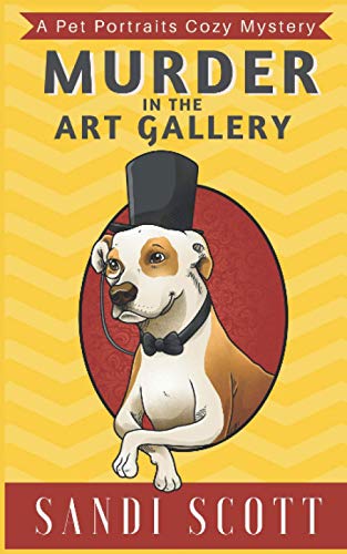Murder in the Art Gallery: A Pet Portraits Cozy Mystery (Book 1)