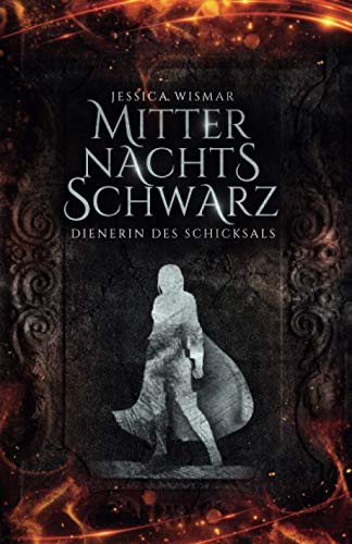 Mitternachtsschwarz - Dienerin des Schicksals