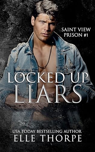 Locked Up Liars: A Dark Reverse Harem Romance (Saint View Prison Book 1)