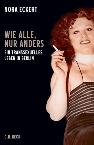 Wie alle, nur anders: Ein transsexuelles Leben in Berlin