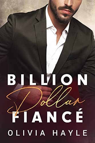 Billion Dollar Fiancé (Seattle Billionaires Book 4)