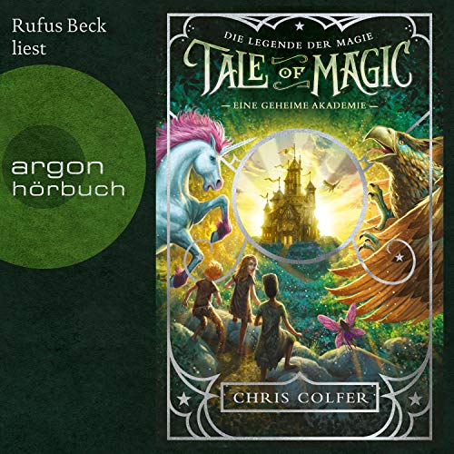 Eine geheime Akademie: Tale of Magic - Die Legende der Magie 1