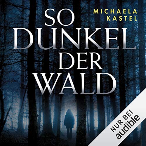 So dunkel der Wald
