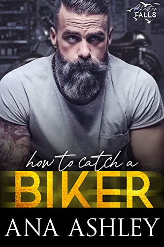 How to Catch a Biker: A May/December MM romance (Chester Falls Book 5)