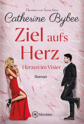 Ziel aufs Herz (Herzen im Visier 1)