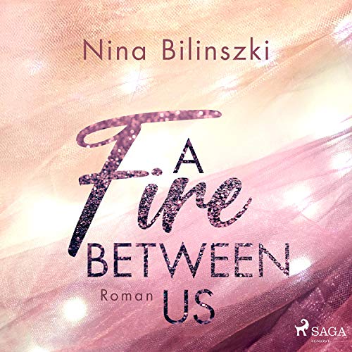 A Fire Between Us: Between Us 2