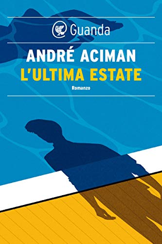 L’ultima estate (Italian Edition)