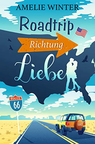 Roadtrip Richtung Liebe: Romantische Komödie