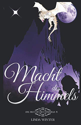 Macht des Himmels: Die Reiter des Himmels (Band 4)