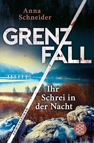 Grenzfall - Ihr Schrei in der Nacht: Kriminalroman | Die grenzüberschreitende Bestseller-Serie zwischen Deutschland & Österreich (Jahn und Krammer ermitteln 2)