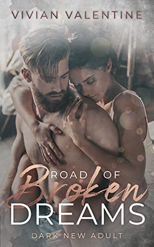 Road of Broken Dreams: New Adult Drama