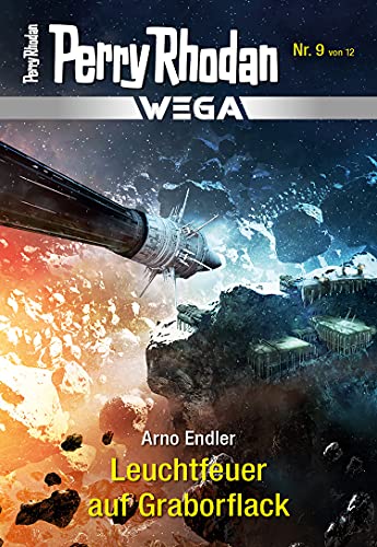 Wega 9: Leuchtfeuer auf Graborflack (PERRY RHODAN-Wega)