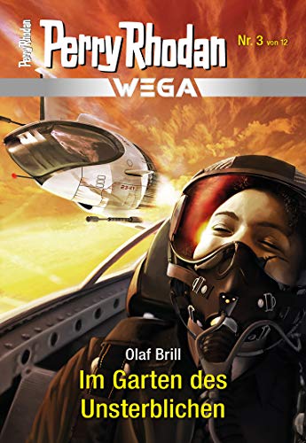 Wega 3: Im Garten des Unsterblichen (PERRY RHODAN-Wega)