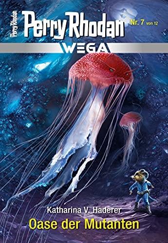 Wega 7: Oase der Mutanten (PERRY RHODAN-Wega)