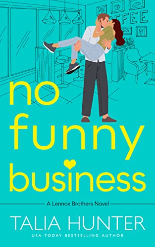 No Funny Business (The Lennox Brothers Romantic Comedy)