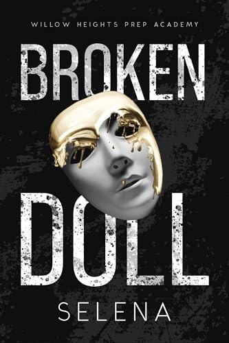Broken Doll: A High School Dark Romance (Willow Heights Prep Academy: The Exile Book 4)