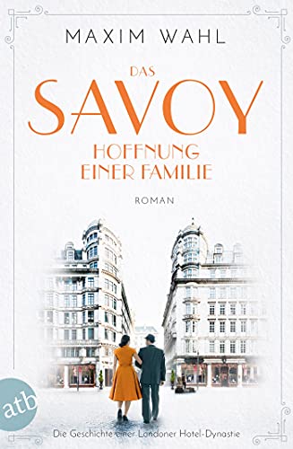 Das Savoy - Hoffnung einer Familie: Roman (Die SAVOY-Saga 4)