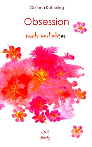 Obsession Teil 2: noch verliebt(er)