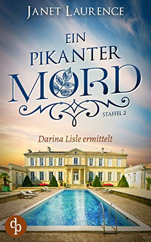 Ein pikanter Mord (Darina Lisle ermittelt - Staffel 2 4)