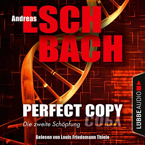 Perfect Copy: Die zweite Schöpfung