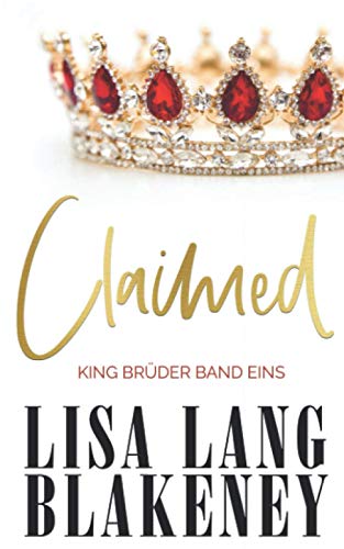 Claimed: KING BRÜDER BAND EINS (The King Brothers , Band 1)