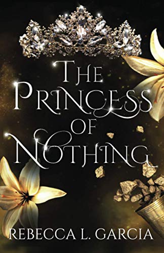 The Princess of Nothing (The Fate of Crowns Trilogy, Band 2)