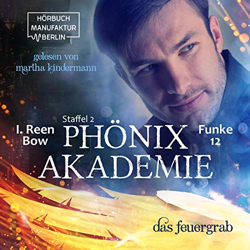 Das Feuergrab: Phönixakademie Funke 12