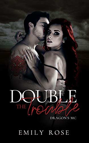 Double the Trouble: Mistaken Identity Romance (The Dragons MC Book 1)