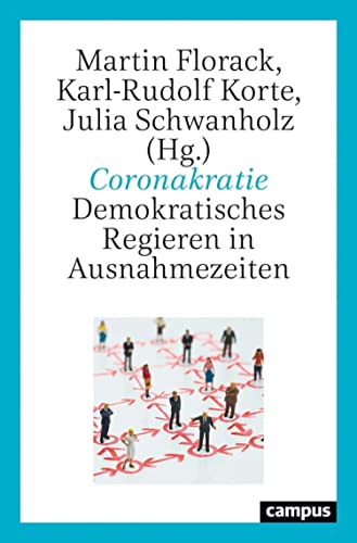 Coronakratie: Demokratisches Regieren in Ausnahmezeiten