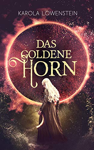 Das Goldene Horn (Die Chroniken von Galadon 2)