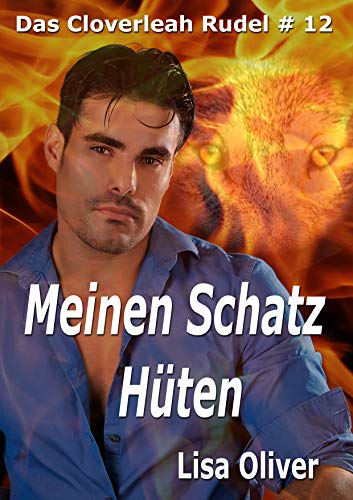 Meinen Schatz Hüten (Das Cloverleah Rudel 12)