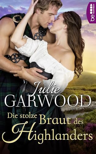 Die stolze Braut des Highlanders (Schottische Hochzeit - Historischer Liebesroman 1)