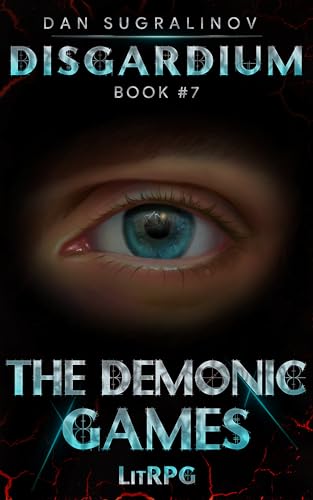 The Demonic Games (Disgardium Book #7): LitRPG Series